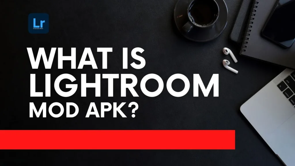 What is Lightroom APK?