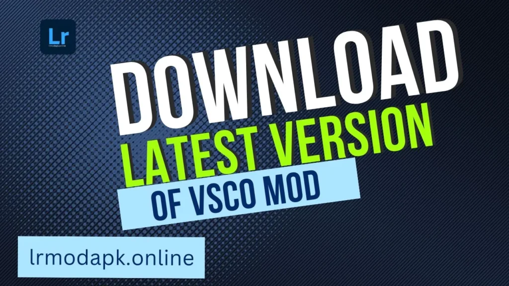  Download the Latest Version of VSCO Mod APK for free in 2024