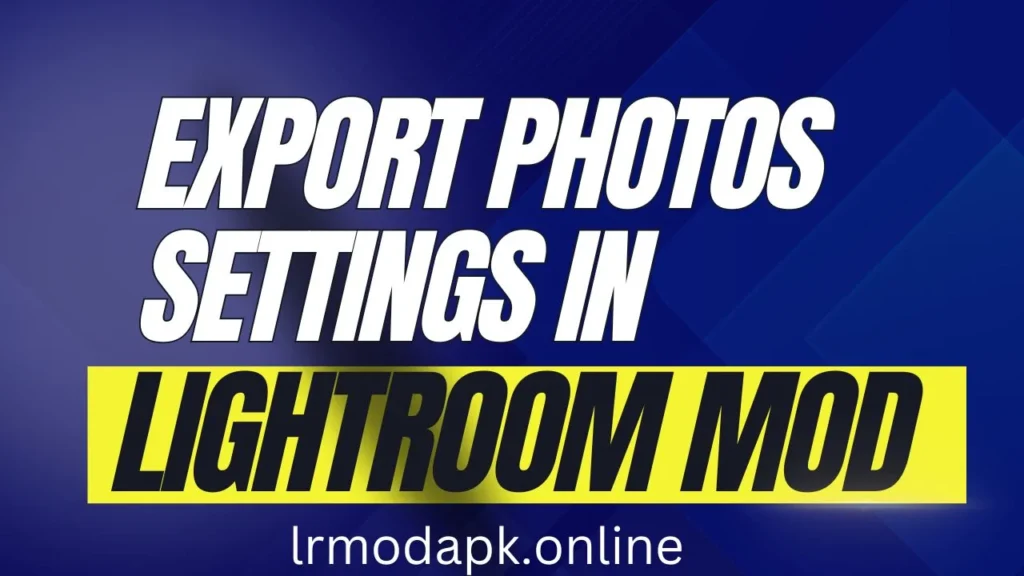 How to export photos from Photoshop Lightroom Classic 