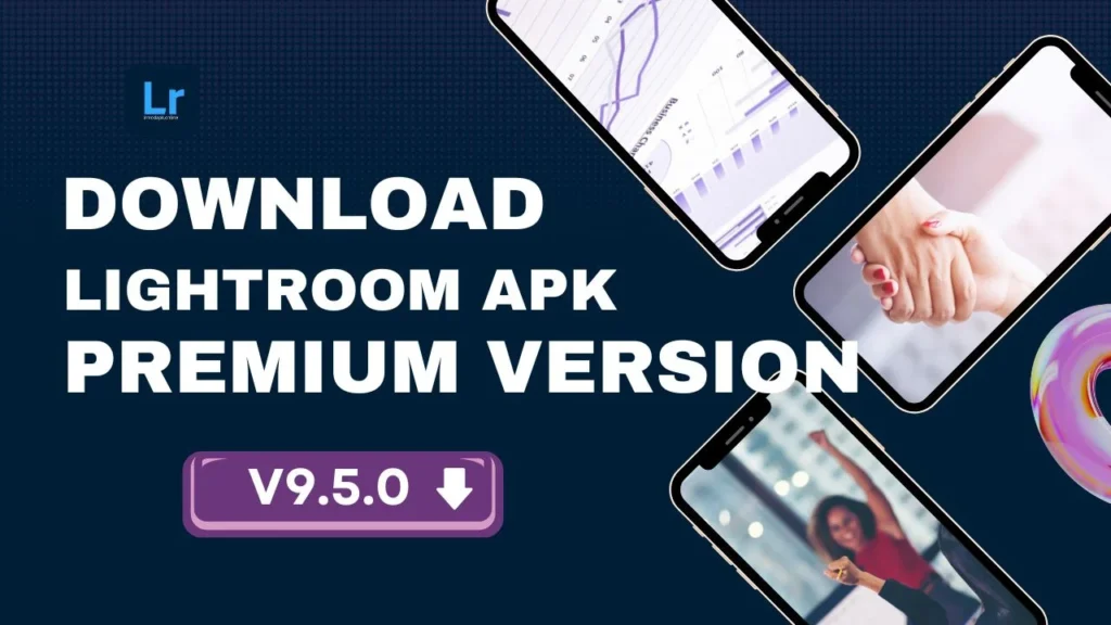 Lightroom Mod APK: What’s new in the Latest Version 9.5.0