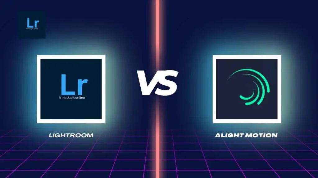 Lightroom VS Alight Motion | Which Is Better In 2024?